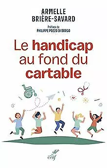 Le handicap au fond du cartable von Briere-Savard, ... | Buch | Zustand sehr gut