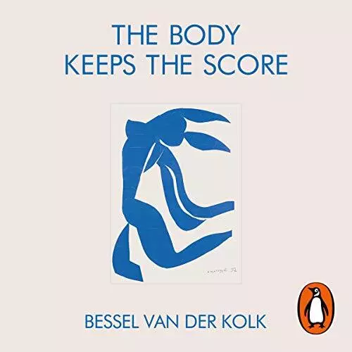 🔥💿︎ AUDIOBOOK 💿🔥 The Body Keeps the Score by Bessel A. van der Kolk