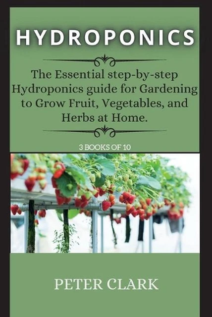 HYDROPONICS: THE STEP-BY-STEP guide You Need to Know on how to Start ...