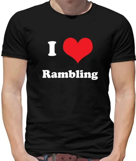 I Love Rambling Mens T-Shirt - Rambler - Walking - Hiking - Walker - Climb