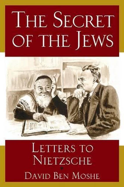 Secret of the Jews: Letters to Nietzsche by David Ben Moshe (English) Hardcover