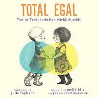 Total egal: Was in Freundschaften wirklich zählt | Buch | 9783949315299