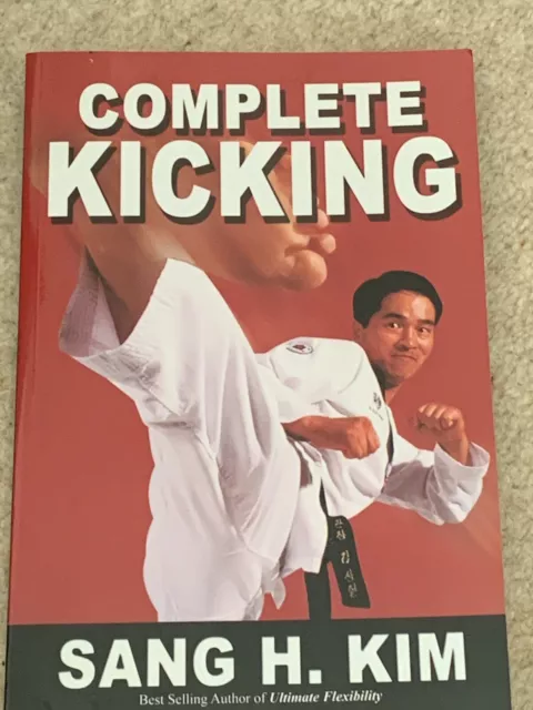 Complete Kicking, by Sang H. Kim, Paperback Book