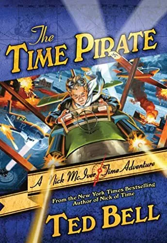 The Time Pirate: A Nick Mciver Time Adven..., Bell, Ted