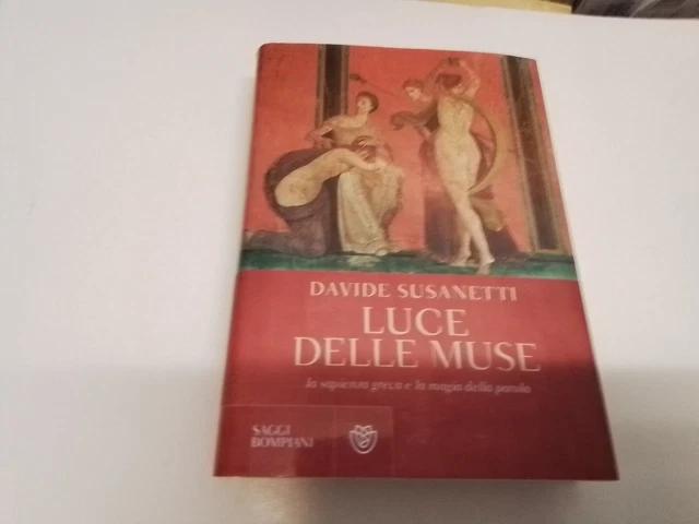 D. Susanetti, LUCE DELLE MUSE, Bompiani, 10l24 D. Susanetti, LUCE DELLE MUSE, Bompiani, 10l24