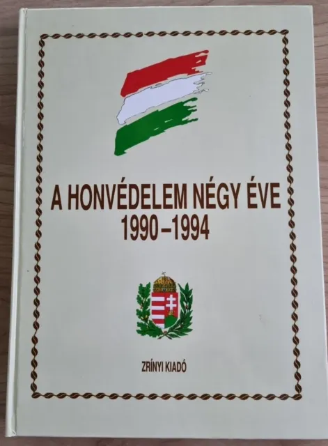 A Honvédelem négy éve, 1990-1994 - Ungarische Auszeichnungen - Katalog