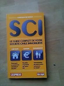SCI le guide complet de votre société civile et imm... | Buch | Zustand sehr gut