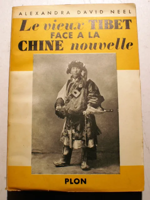 Tibet/Face A La Chine Nouvele/A.david Neel/Ed  Plon/1953/Eo