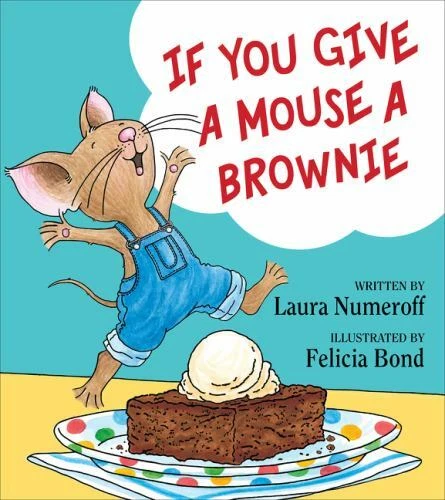 IF YOU GIVE A Mouse A Brownie By Numeroff Laura Joffe 5 70 PicClick IF YOU GIVE A Mouse A Brownie By Numeroff Laura Joffe 5 70 PicClick