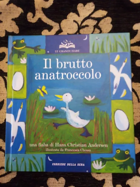 IL BRUTTO ANATROCCOLO Andersen LE GRANDI FIABE CORRIERE DELLA SERA Chessa sc80