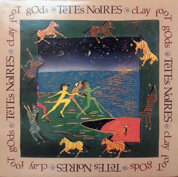 Têtes Noires - Clay Foot Gods / VG+ / LP, Album