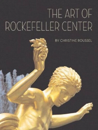 LE ART OF Rockefeller Center Roussel, Christine Livre EUR 71,88 ...