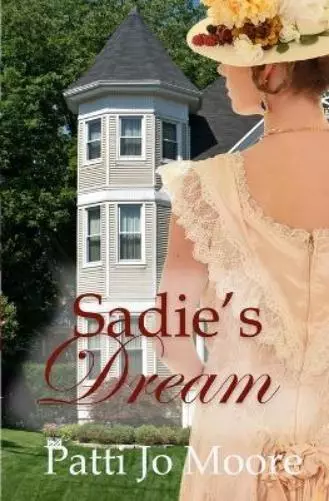 Patti Jo Moore Sadie's Dream (Taschenbuch)