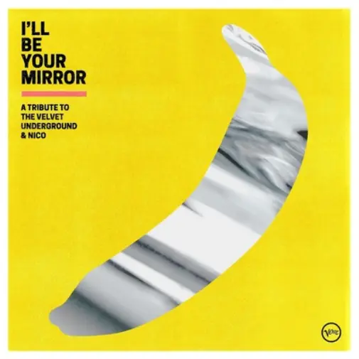 Various Artists I'll Be Your Mirror: A Tribute to the Velvet Underground (Vinyl)