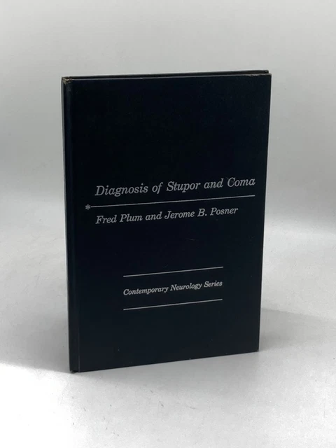 DIAGNOSIS OF STUPOR and Coma Fred Plum and Jerome B. Posner
