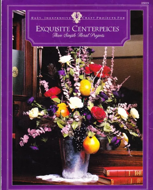 Exquisitos centros de mesa - folleto de tres proyectos florales simples #23019 fácil