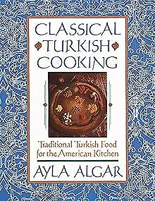 Classical Turkish Cooking: Traditional Turkish Food... | Buch | Zustand sehr gut