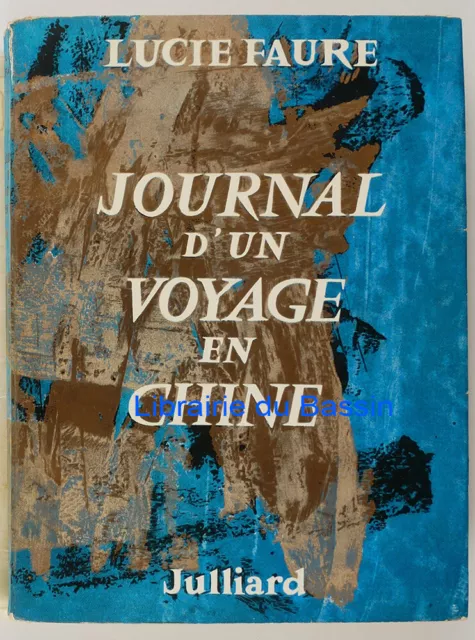 Journal d'un voyage en Chine Lucie Faure 1958