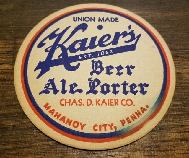 1940'S KAIER'S BEER ALE PORTER COASTER BREWERY MAHANOY CITY