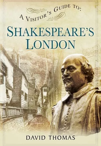 Visitors Guide to Shakespeares London by David Thomas Book The Cheap Fast Free