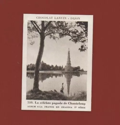 Chromo Lanvin - La France en images 4e série n° 510 - La pagode de Chanteloup