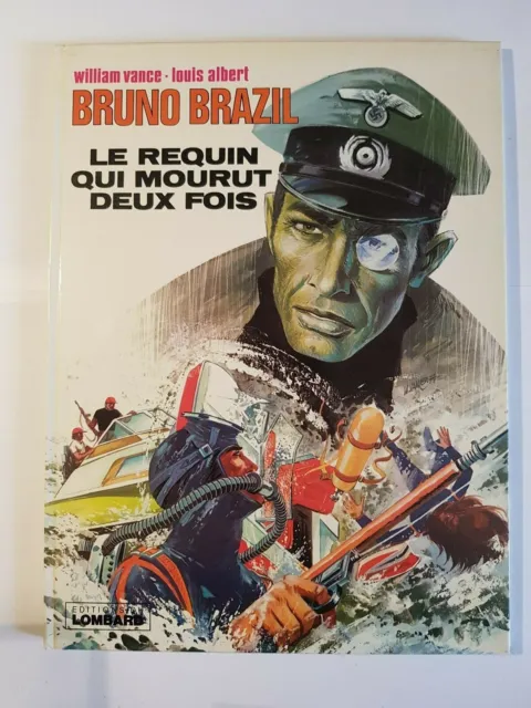 Bruno Brazil ''Le Requin mourut deux fois. Editions LOMBARD