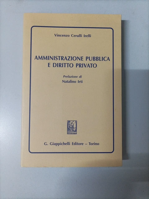 VINCENZO CERULLI IRELLI.AMMINISTRAZIONE Pubblica e Diritto Privato