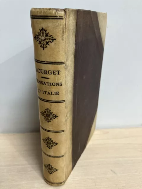 Bourget Sensations D’Italie, 1891 Antique Hardback Book