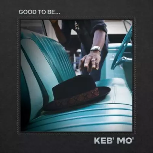 Keb' Mo' Good To Be... (Vinyl) 12" Album