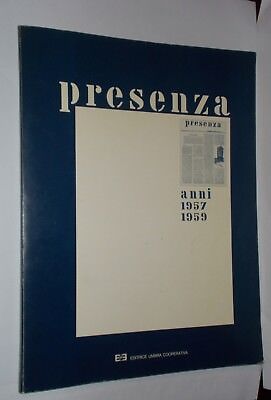 Presenza Anni 1957 1959 Ristampa Anastatica 1°Ed 1983 Editrice Umbra Cooperativa