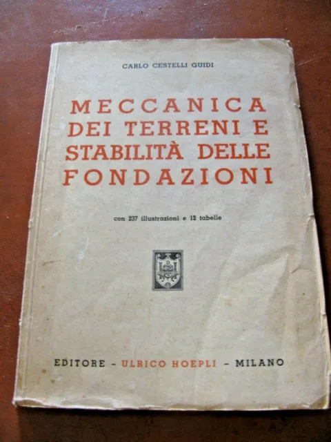 Guidi MECCANICA DEI TERRENI E STABILITA+ DELLE FONDAZIONI  Hoepli  1942