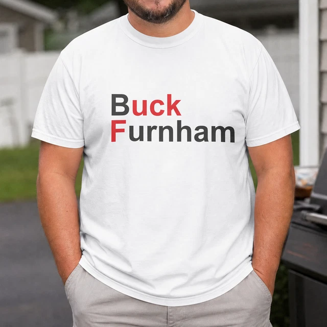 BUCK FURNHAM JOKE Andy Burnham Tshirt F*CK Politicians Top PM £11.99 ...
