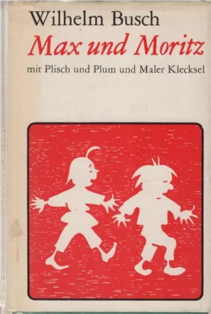 Max und Moritz; Plisch und Plum. Schutzumschlag: Olaf Hansen. Busch, Wilhelm: