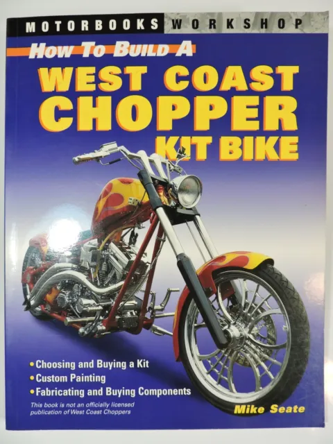 How To Build A West Coast Chopper Kit Bike By Mike Seate Softback Book