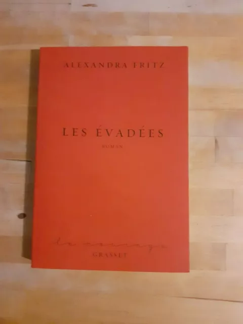 Alexandra Fritz - Les évadées - Grasset