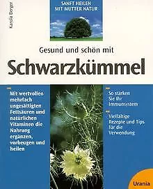 Gesund und schön mit Schwarzkümmel von Karola Berger | Buch | Zustand sehr gut