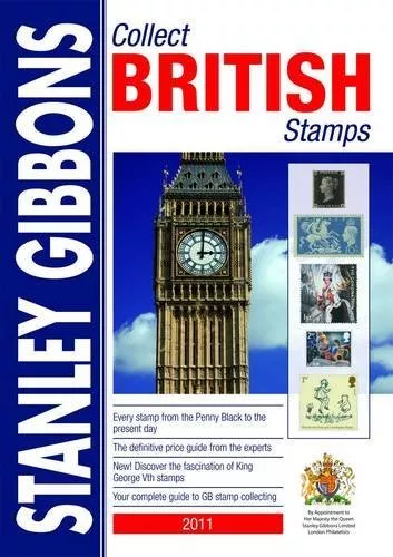 Stanley Gibbons Collect British Stamps 2011,Hugh (ed) Jeffries