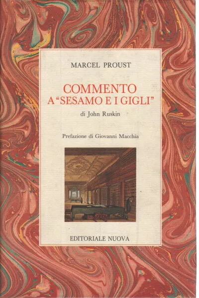 Commento a "Sesamo e i gigli" di John Ruskin - Marcel Proust (Editoriale Nuova)