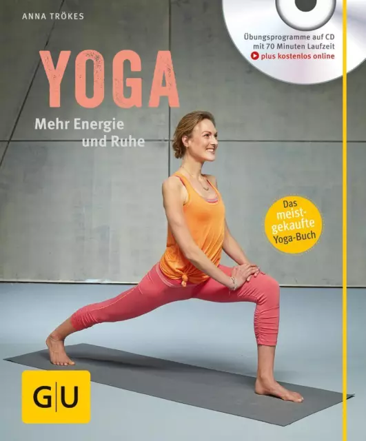 Anna Trökes Yoga. Mehr Energie und Ruhe (mit CD)
