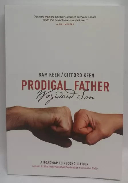 Sam Keen; Gifford Keen: Prodigal Father Wayward Son: A Roadmap to Reconciliation