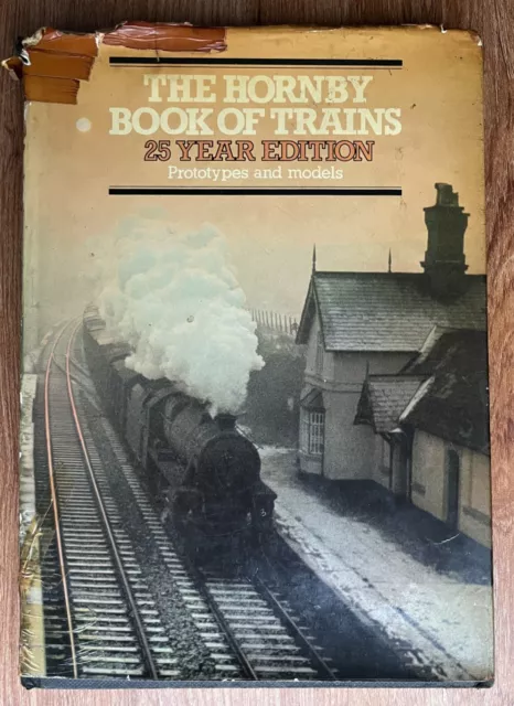 The Hornby Book Of Trains 25 Year Edition - Prototypes And Models - Hardback