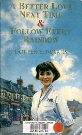 DOREEN EDWARDS - A Better Love Next Time - Follow Every Rainbow (2 Novels in 1)