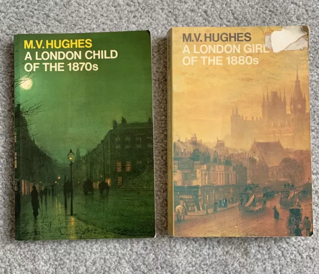 A London Child Of The 1870s & Girl Of The 1880’s M V Hughes 1977 1980 Paperback