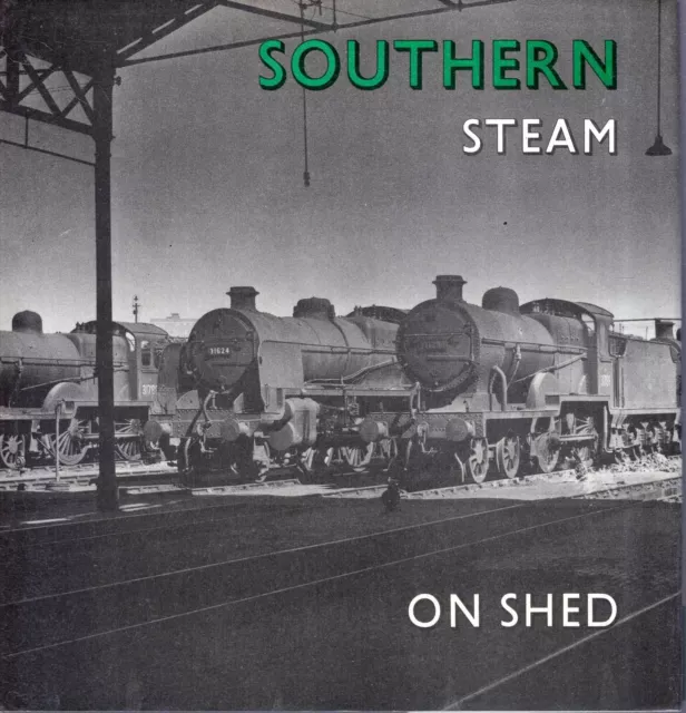 Fairclough, Anthony & Wills, Alan SOUTHERN STEAM ON SHED 1975 Hardback BOOK
