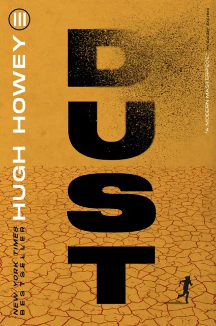Dust (Silo Trilogy, 3) PAPERBACK – 2016 by Hugh Howey