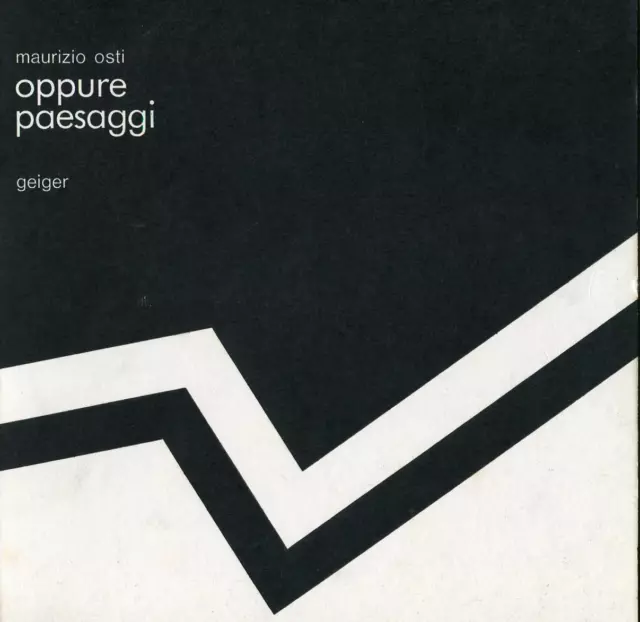 OSTI Maurizio, Oppure paesaggi. Introduzione di Paolo Fossati. Geiger, 1972