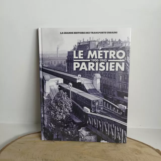 Livre neuf "Le Métro Parisien" 1900-1945 Editions Atlas, sous blister