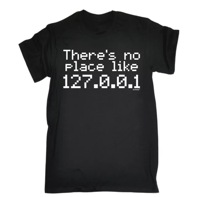 T-shirt Theres No Place Like Home Ip Address It Internet regalo divertente compleanno