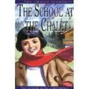 The School at the Chalet, Brent Dyer  Elinor M, Used; Good Book