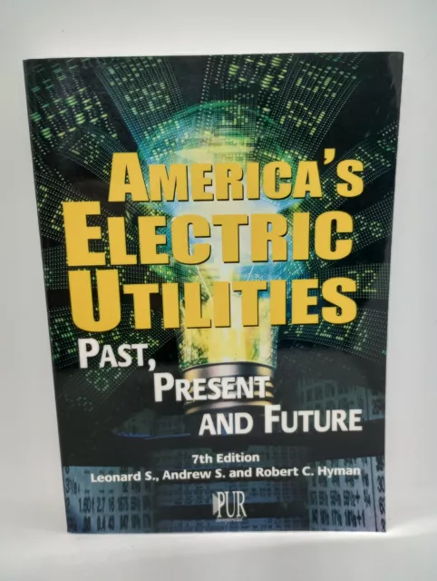 America's Electric Utilities : Past, Present and Future by Leonard S. Hyman...